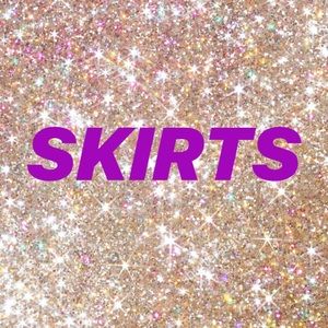 SKIRTS